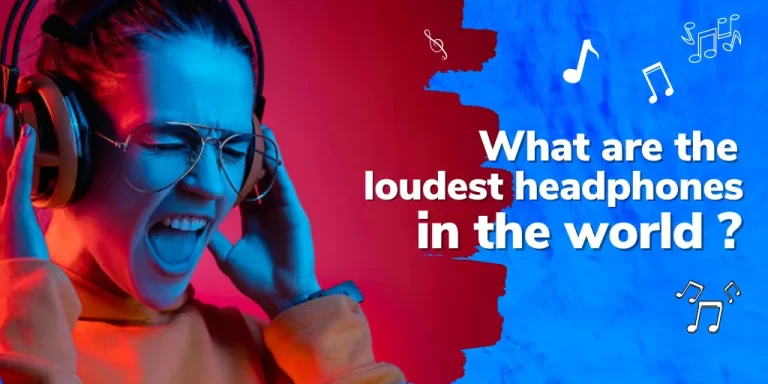 What are the loudest headphones in the world