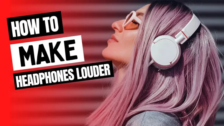 How to make headphones louder