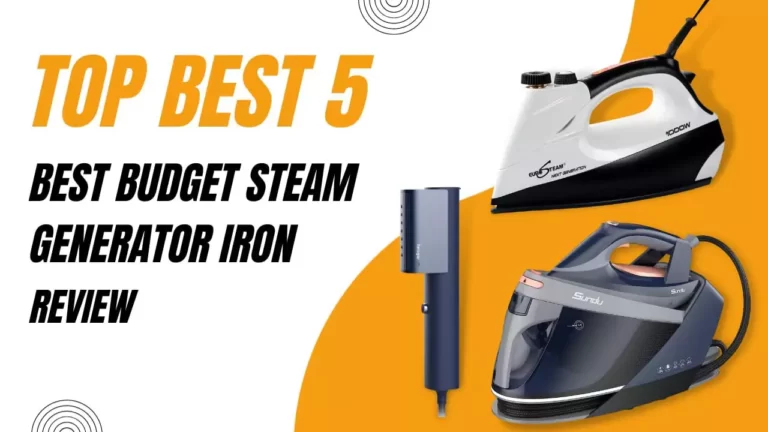 Best budget steam generator iron