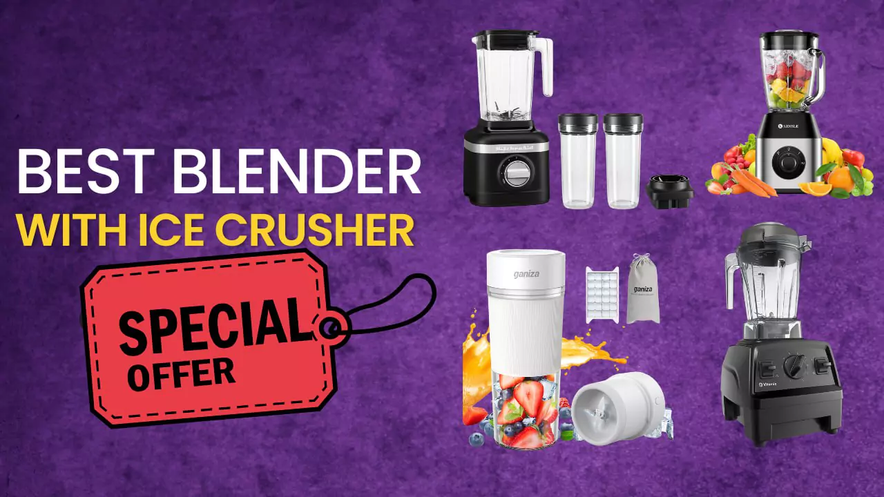 Best Blender with Ice Crusher