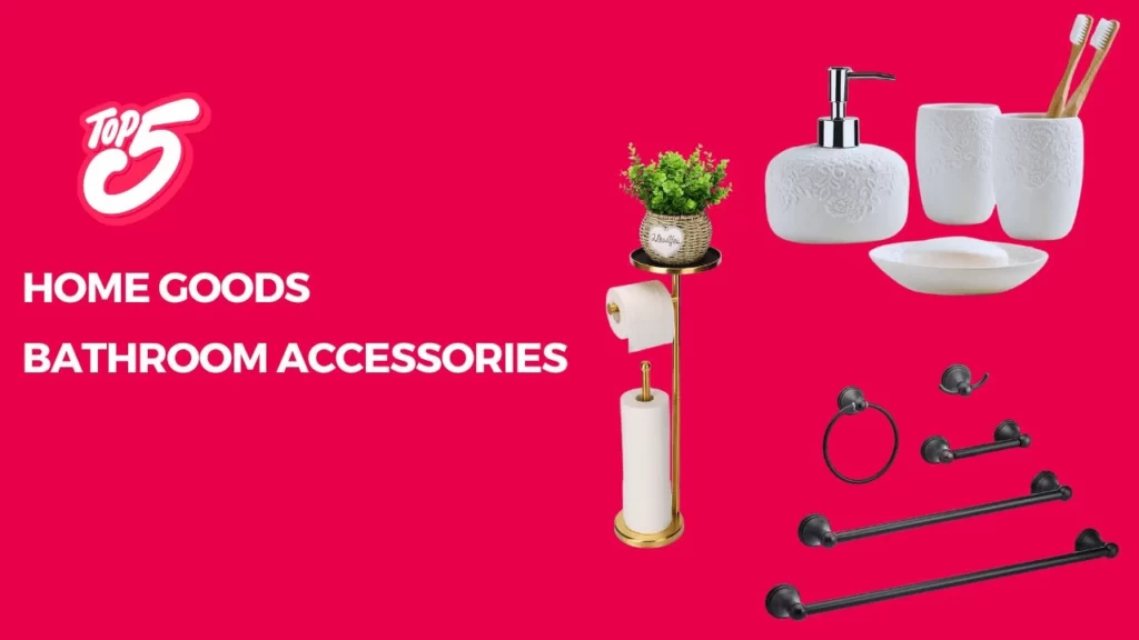 Home Goods Bathroom Accessories