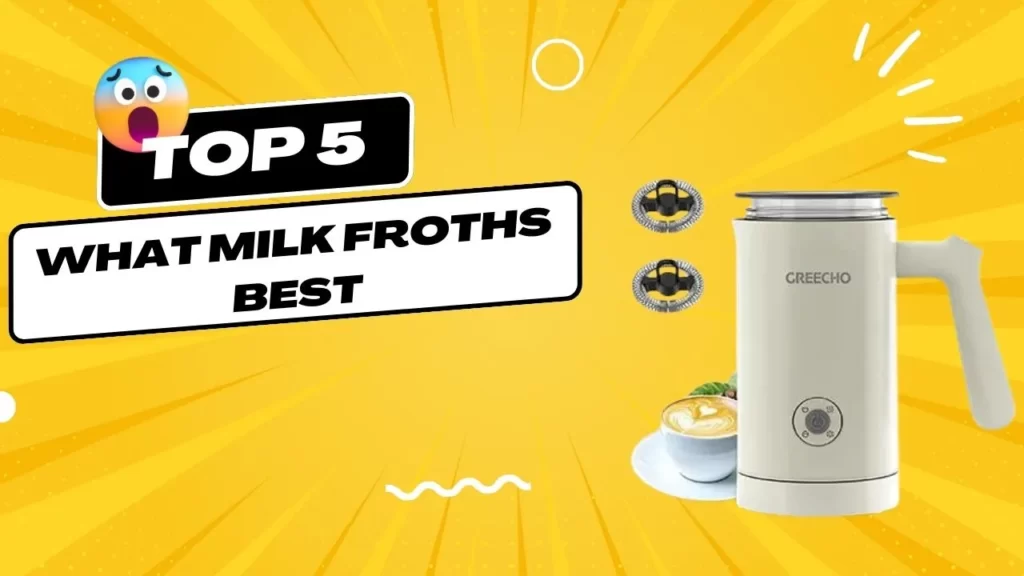 What Milk Froths Best