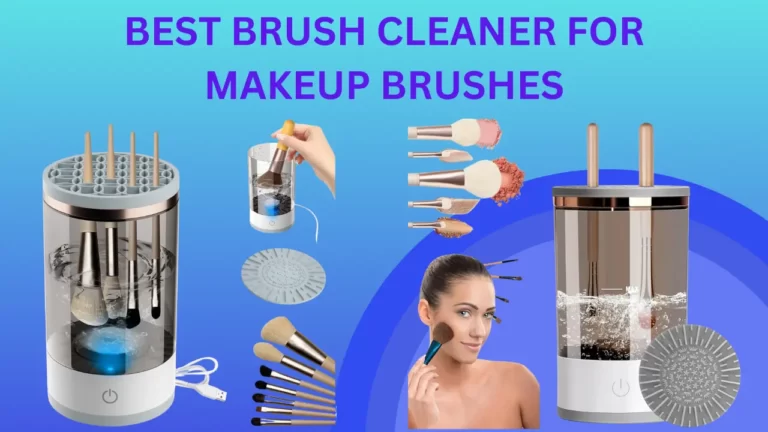 Best brush cleaner for makeup brushes