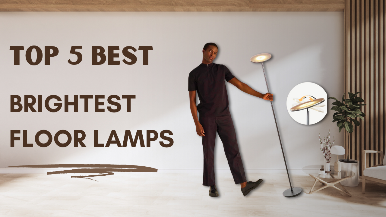 Brightest floor lamps